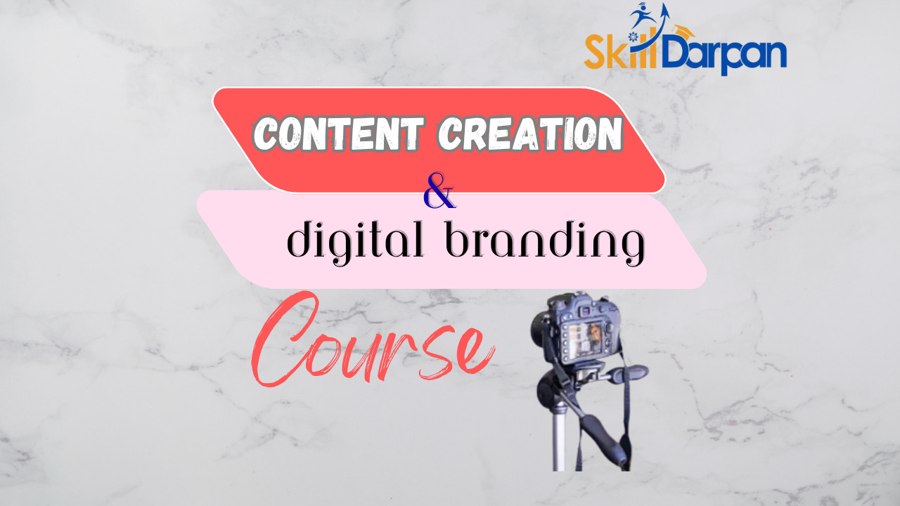Content Creation & Digital Branding Training | Master Storytelling, Strategy & Brand Growth with Skill Darpan
